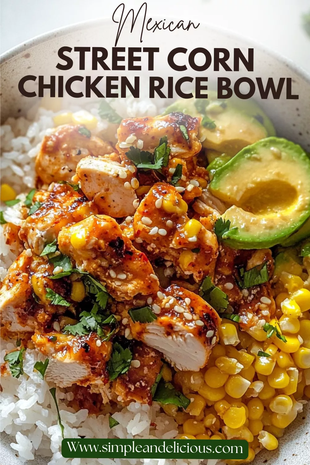 Street Corn Chicken Rice Bowl